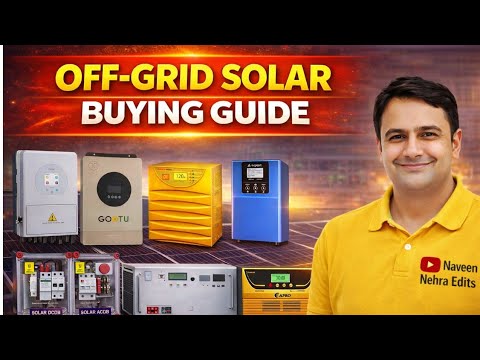 72. Off-Grid Solar System Buying Guide  | Complete Setup for Home | Naveen Nehra Edits