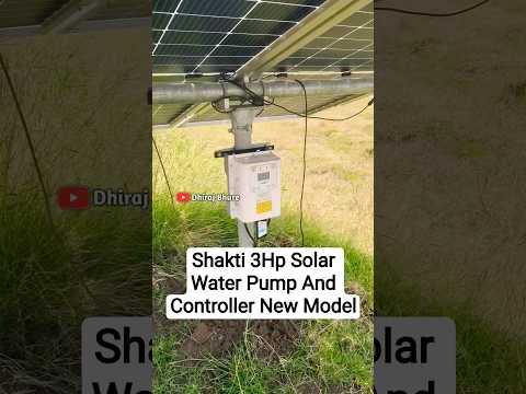 Shakti 3Hp Solar Water Pump And Controller New Model #dhirajbhure #shaktipump #3hpsolarpump #solar