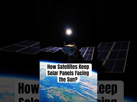 How Satellites Keep Solar Panels Facing the Sun? #shorts #reels #science #space #engineering