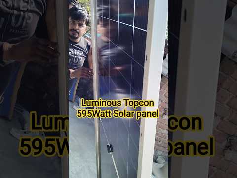 Luminous Topcon 595watt solar panel #shorts #solarpanel