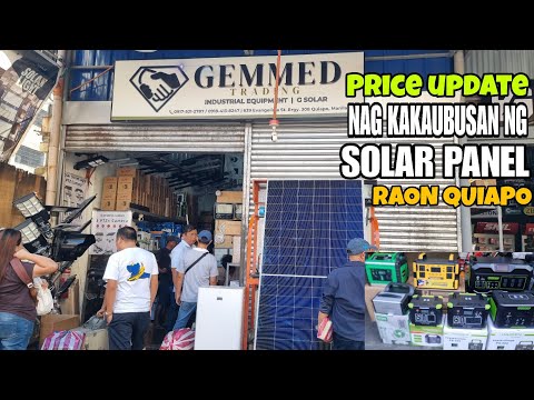 Nag kakaubusan Ng  SOLAR PANEL  sa  Raon Quiapo ( PRICE UPDATE)