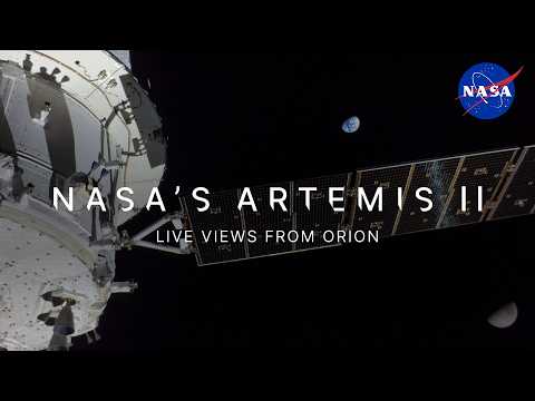 NASA’s Artemis II Live Views from Orion