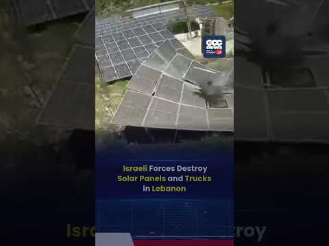 Israeli Forces Bulldoze Solar Panels and Trucks in Lebanon