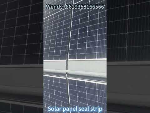 Ultimate Solar Panel Sealing Strips｜Great performance, long-lasting protection for your solar panels