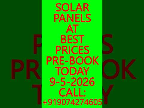 SOLAR PANELS AT BEST PRICES- PRE-BOOK TODAY 9-5-2026 – SOLAR ENERGY SYSTEMS, BATTERIES #SolarPanels