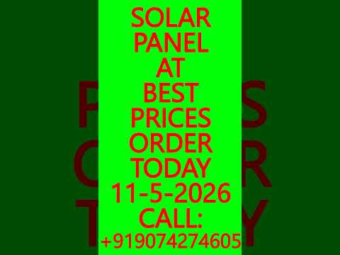 SOLAR PANEL AT BEST PRICES- ORDER TODAY 11-5-2026 -SOLAR ENERGY SYSTEMS, BATTERIES, INVERTERS #Solar
