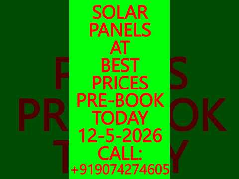 SOLAR PANELS AT BEST PRICES- PRE-BOOK TODAY 12-5-2026 – SOLAR ENERGY SYSTEMS, BATTERIES #SolarPanels